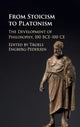 Book cover of: From Stoicism to Platonism. By: Troels Engberg-Pedersen