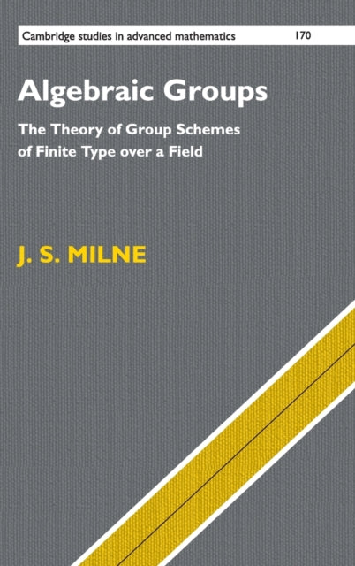 Book cover of: Algebraic Groups. By: Milne, J. S.