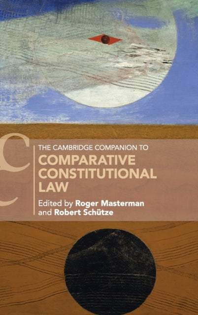 Book cover of: Cambridge Companion to Comparative Constitutional Law. By: Roger Masterman