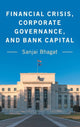 Book cover of: Financial Crisis, Corporate Governance, and Bank Capital. By: Sanjai Bhagat