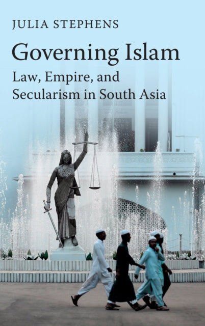 Book cover of: Governing Islam. By: Julia Stephens