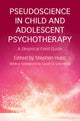 Book cover of: Pseudoscience in Child and Adolescent Psychotherapy. By: Stephen Hupp