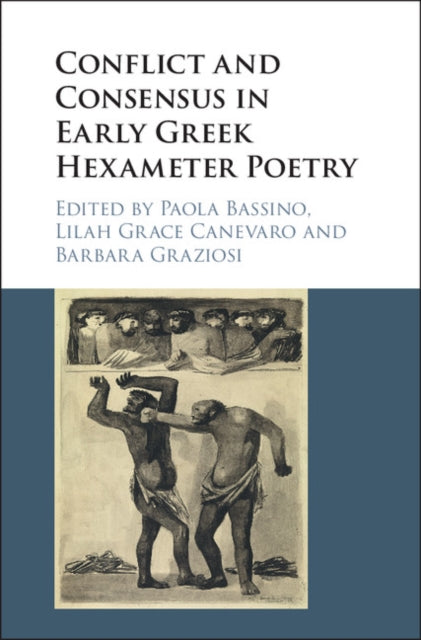 Book cover of: Conflict and Consensus in Early Greek Hexameter Poetry. By: Paola Bassino