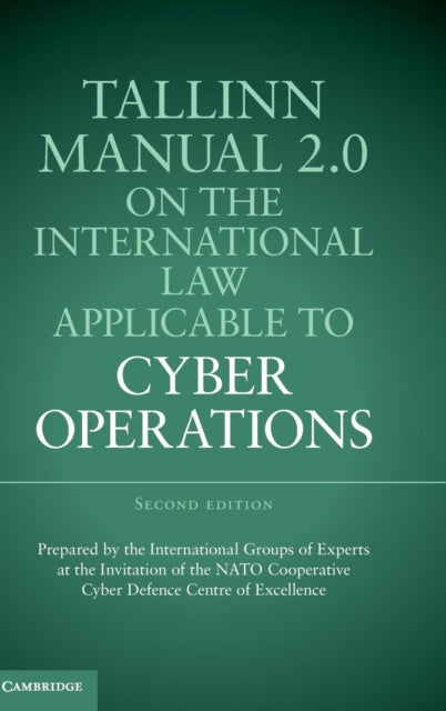 Book cover of: Tallinn Manual 2.0 on the International Law Applicable to Cyber Operations. By: Michael N. Schmitt