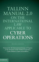 Book cover of: Tallinn Manual 2.0 on the International Law Applicable to Cyber Operations. By: Michael N. Schmitt
