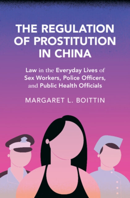 Book cover of: Regulation of Prostitution in China. By: Margaret L. Boittin