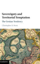 Book cover of: Sovereignty and Territorial Temptation. By: Christopher R. Rossi