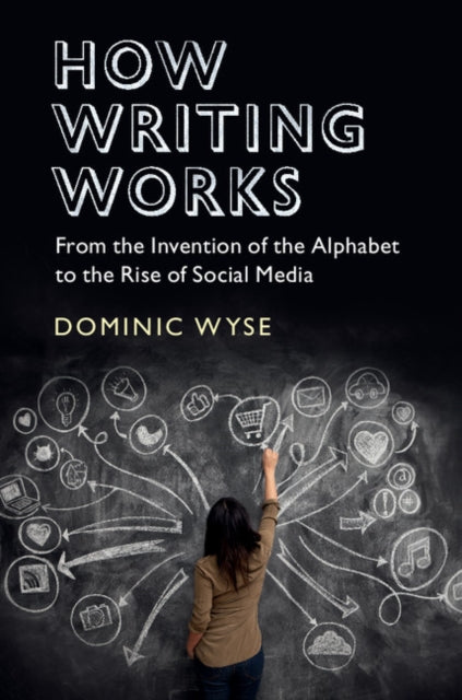 Book cover of: How Writing Works. By: Dominic Wyse
