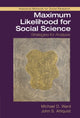 Book cover of: Maximum Likelihood for Social Science. By: Michael D. Ward