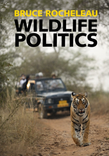 Book cover of: Wildlife Politics. By: Bruce Rocheleau