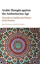 Book cover of: Arabic Thought against the Authoritarian Age. By: Jens Hanssen