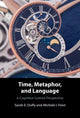 Book cover of: Time, Metaphor, and Language. By: Sarah E. Duffy