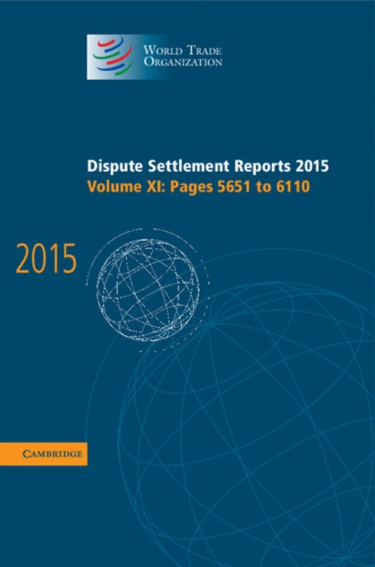 Book cover of: Dispute Settlement Reports 2015: Volume 11, Pages 5651-6110. By: World Trade World Trade Organization