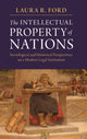 Book cover of: Intellectual Property of Nations. By: Laura R. Ford