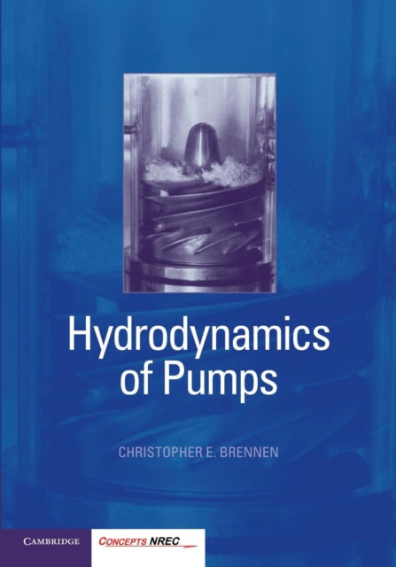 Book cover of: Hydrodynamics of Pumps. By: Christopher E. Brennen