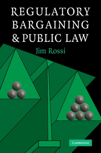 Book cover of: Regulatory Bargaining and Public Law. By: Jim Rossi