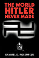 Book cover of: World Hitler Never Made
