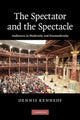 Book cover of: Spectator and the Spectacle. By: Dennis Kennedy