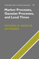 Book cover of: Markov Processes, Gaussian Processes, and Local Times. By: Michael B. Marcus