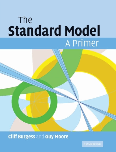 Book cover of: Standard Model. By: Cliff Burgess