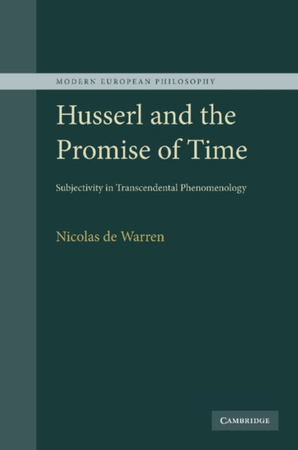 Book cover of: Husserl and the Promise of Time. By: Nicolas de de Warren
