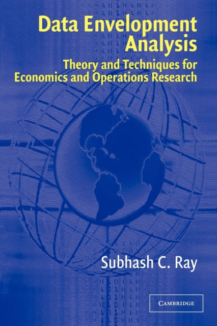 Book cover of: Data Envelopment Analysis. By: Subhash C. Ray