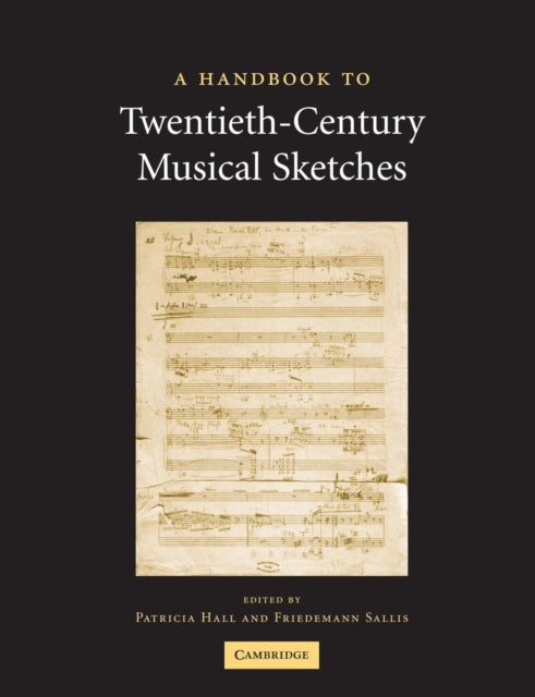 Book cover of: Handbook to Twentieth-Century Musical Sketches. By: Patricia Hall
