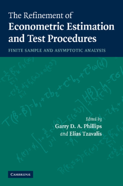 Book cover of: Refinement of Econometric Estimation and Test Procedures. By: Garry D. A. Phillips