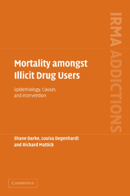 Book cover of: Mortality amongst Illicit Drug Users. By: Shane Darke