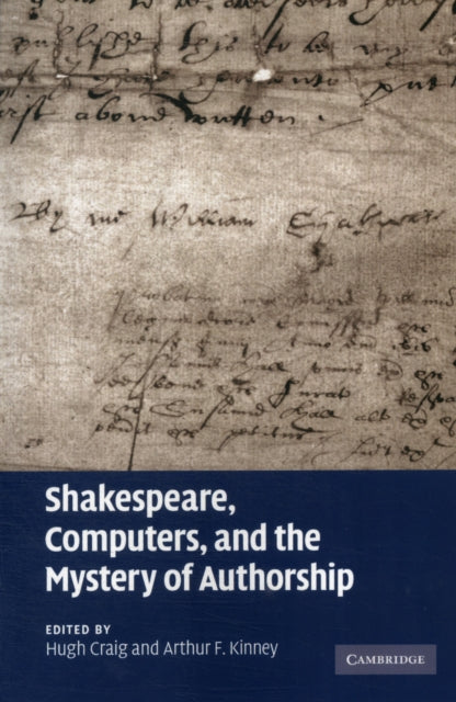 Book cover of: Shakespeare, Computers, and the Mystery of Authorship. By: Hugh Craig
