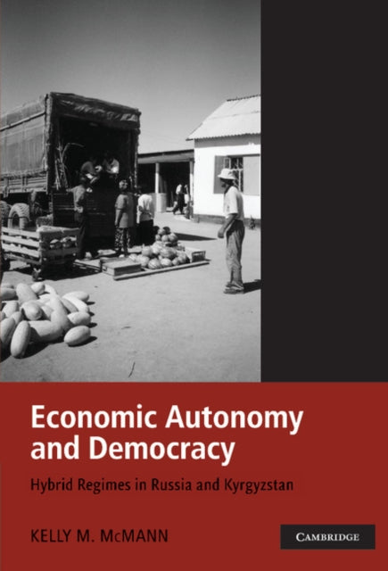 Book cover of: Economic Autonomy and Democracy. By: Kelly M. McMann