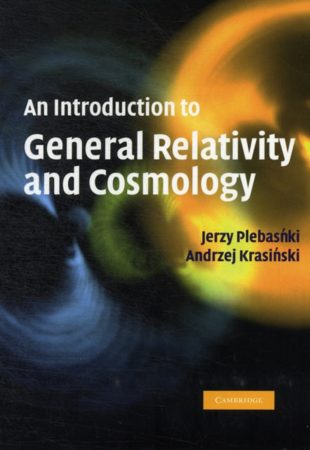 Book cover of: Introduction to General Relativity and Cosmology. By: Jerzy Plebanski