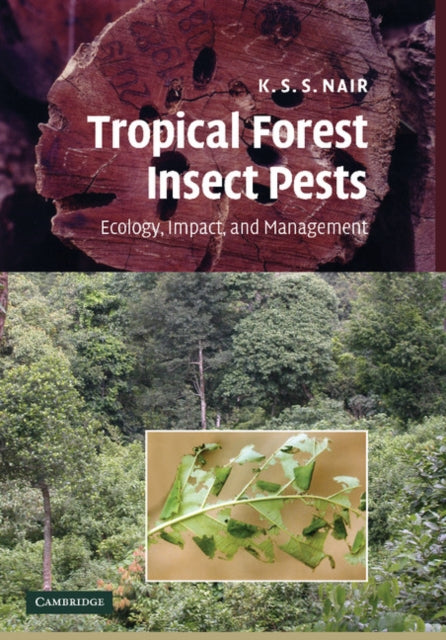 Book cover of: Tropical Forest Insect Pests. By: K. S. S. Nair