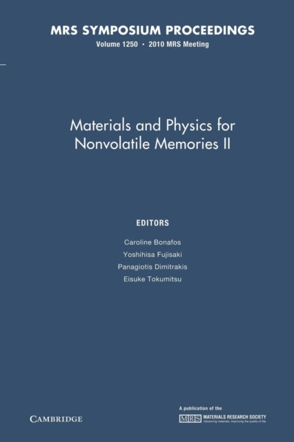 Book cover of: Materials and Physics for Nonvolatile Memories II: Volume 1250. By: Caroline Bonafos
