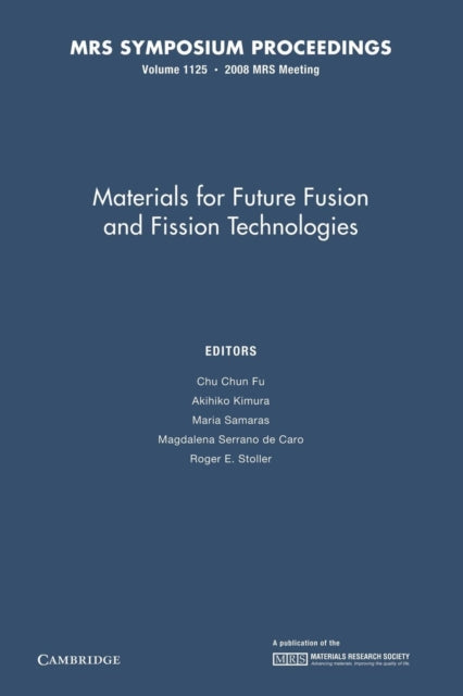 Book cover of: Materials for Future Fusion and Fission Technologies: Volume 1125. By: Chun Chun Fu