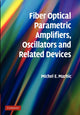 Book cover of: Fiber Optical Parametric Amplifiers, Oscillators and Related Devices. By: Michel E. Marhic
