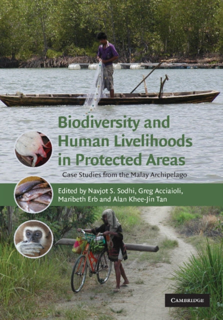 Book cover of: Biodiversity and Human Livelihoods in Protected Areas. By: Navjot S. Sodhi