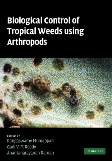 Book cover of: Biological Control of Tropical Weeds Using Arthropods. By: Rangaswamy Muniappan