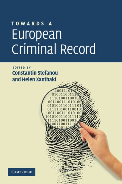Book cover of: Towards a European Criminal Record. By: Constantin Stefanou