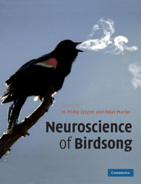 Book cover of: Neuroscience of Birdsong. By: H. Philip Zeigler