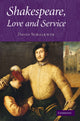 Book cover of: Shakespeare, Love and Service. By: David Schalkwyk
