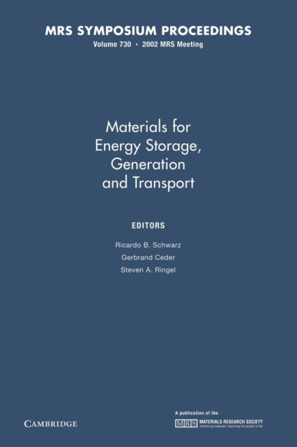 Book cover of: Materials for Energy Storage, Generation and Transport: Volume 730. By: Ricardo B. Schwarz