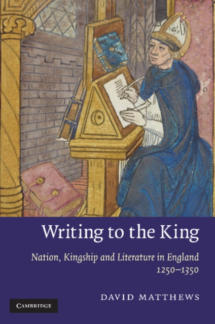 Book cover of: Writing to the King. By: David Matthews
