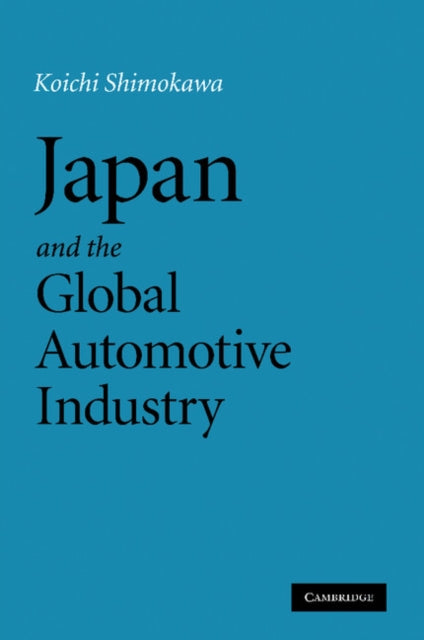 Book cover of: Japan and the Global Automotive Industry. By: Koichi Shimokawa
