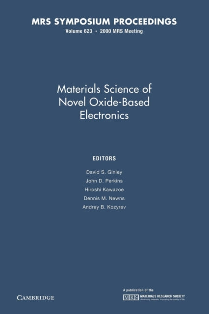 Book cover of: Materials Science of Novel Oxide-Based Electronics: Volume 623. By: David S. Ginley