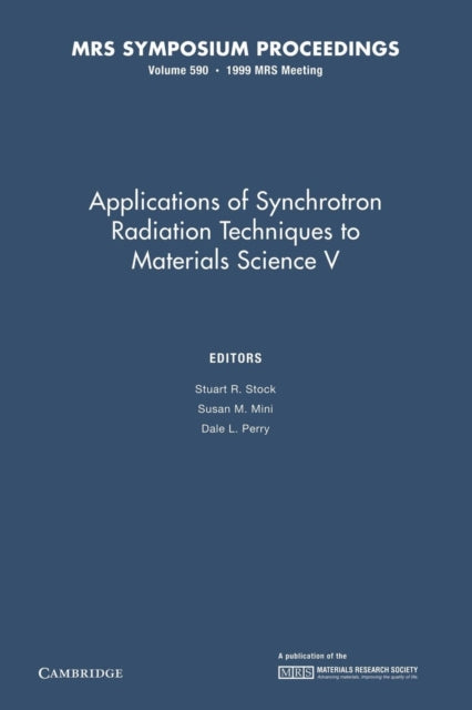 Book cover of: Applications of Synchrotron Radiation Techniques to Materials Science V: Volume 590. By: Stuart R. Stock