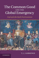 Book cover of: Common Good and the Global Emergency. By: T. J. Gorringe