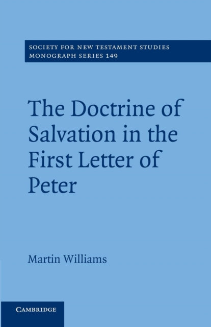 Book cover of: Doctrine of Salvation in the First Letter of Peter. By: Martin Williams