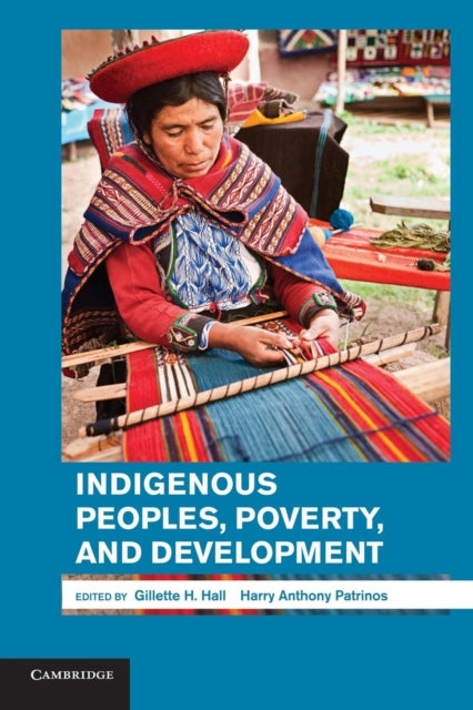 Book cover of: Indigenous Peoples, Poverty, and Development. By: Gillette H. Hall