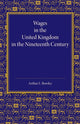 Book cover of: Wages in the United Kingdom in the Nineteenth Century. By: Arthur L. Bowley